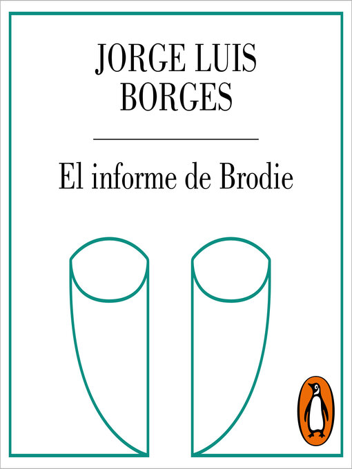 Title details for El informe de Brodie by Jorge Luis Borges - Available